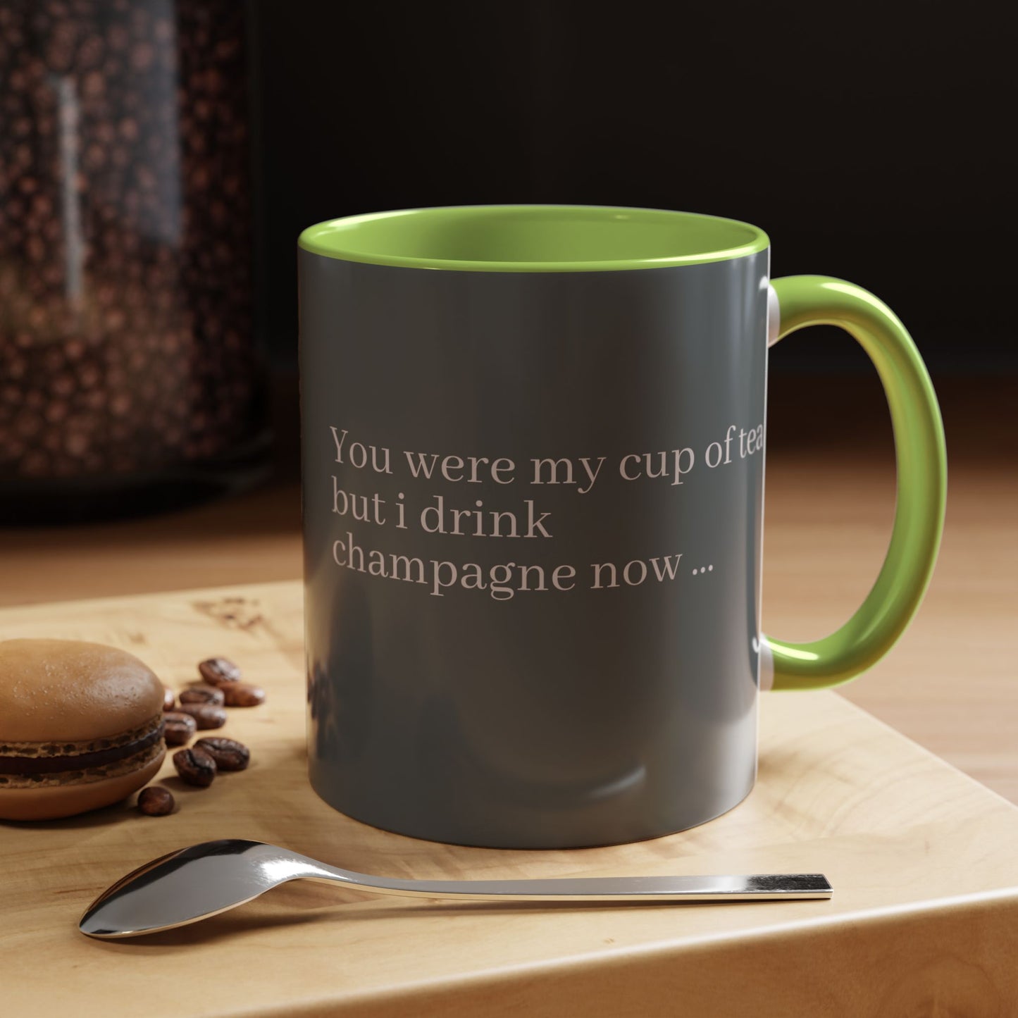 Funny Accent Coffee Mug - 'You Were My Cup of Tea, But I Drink Champagne Now' - Perfect Gift for Wine Lovers